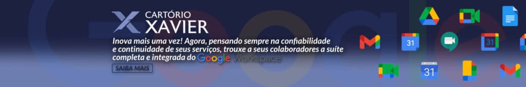 O Google Workspace chegou ao Cartório Xavier