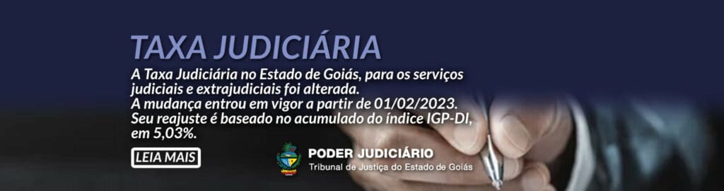 Taxa Judiciária no Estado de Goiás é reajustada para 2023